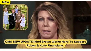 OMG NEW UPDATE!!Meri Brown Works Hard To Support Robyn & Kody Financially.