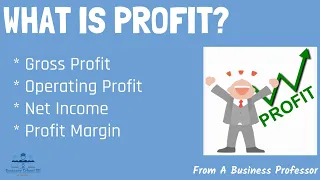 What is Profit? (Gross Profit, Operating Profit, Net Income) | From A Business Professor