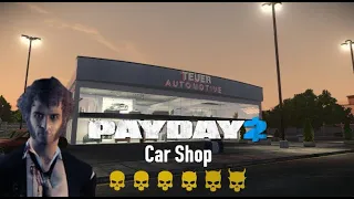 [PayDay 2] Car Shop - Solo/Stealth