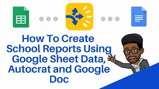 How To Create School Reports Using Google Sheet Data, Autocrat and Google Doc