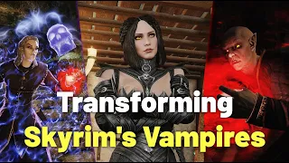 Transforming Skyrim's Vampires with Mods