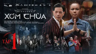 XÓM CHÙA -TẬP 1 | NSƯT CÔNG NINH,VIỆT HƯƠNG,THÁI HOÀ,QUÁCH NGỌC TUYÊN, HỨA MINH ĐẠT,STEVEN NGUYỄN