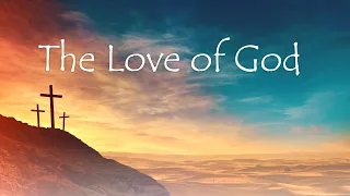 "The Love of God" - Romans 5:6-10