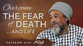 Overcome the Fear of Death…and Life!