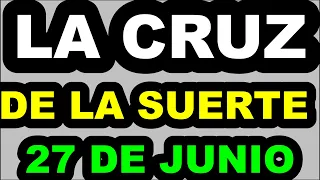 La Cruz De La Suerte Del LUNES 27 de junio 2022 CRUZ NUMEROLOGICA MILLONARIA