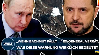 PUTINS KRIEG: "Wenn Bachmut fällt..." Ex-General verrät, was Selenskyjs Warnung wirklich bedeutet