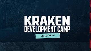 2023 Kraken Development Camp Livestream