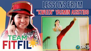 Lessons to Learn from "Kween" Yasmin Asistido | Team FitFil Episode 15