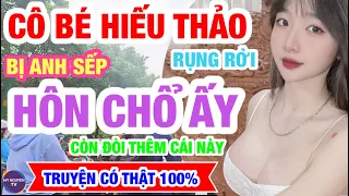 TRUYỆN THẬT 100%... CÔ GÁI HIẾU THẢO VÀ LÃO SẾP GIÀ MAY MẮN... MY NGUYEN TV