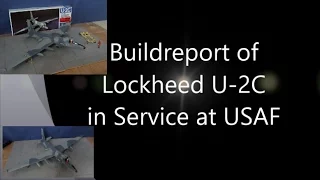 Build Report Lockheed U2-C Scale 1:48 Italeri Kit Nr 808 by Chrizlys Modellbau Werkstatt