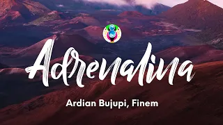 Ardian Bujupi, Finem - ADRENALINA (Teksti/Lyrics)