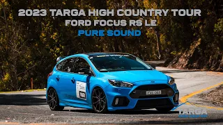 TARGA High Country Tour 2023 - Ford Focus RS LE, Pure Sound