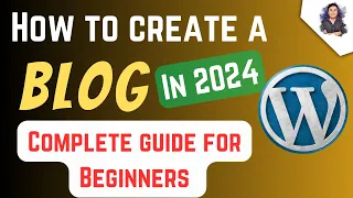 How to Create a WordPress Blog Website in 2024 | Complete Beginners Guide | Earn From WordPress Blog