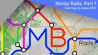 Nimby Rails: Part 1 | Starting to make HS1!