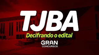 Concurso TJ BA | Decifrando o edital: Administração Pública