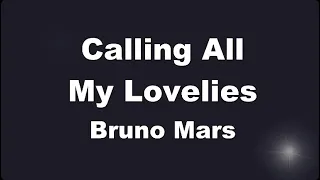 Karaoke♬ Calling All My Lovelies - Bruno Mars 【No Guide Melody】 Instrumental