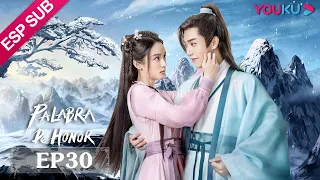 ESPSUB [Palabra de Honor] EP30 | Drama de Wuxia con Traje Antiguo | Zhang Zhehan/Gong Jun | YOUKU