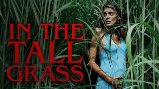 In The Tall Grass 2019 Full Movie Review | Harrison Gilbertson, Laysla De Oliveira | Review & Facts