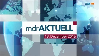 mdr aktuell 18 12 2016 siehe beschreibung