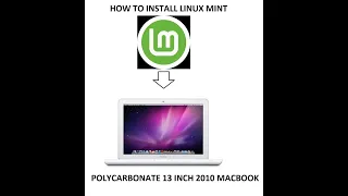 How to install Linux Mint on a 2010 13 inch MacBook