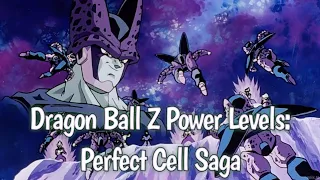 Dragon Ball Z Power Levels: Perfect Cell Saga