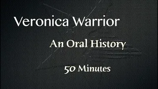 An Oral History With Ms. Veronica Warrior June 20, 2012