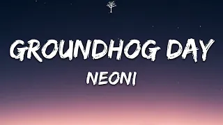 NEONI - Groundhog Day (Lyrics)