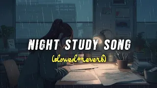 Night Study Song ( Slowed+Reverb) | Study Lofi | AB Indian Mashup | Lofi Songs | Study Song | Mashup