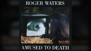 Roger Waters - Amused To Death (A.I. Instrumental)