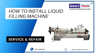 How To Install Liquid Filling Machine (Service and Repair) CONTACT- +91 9109108483