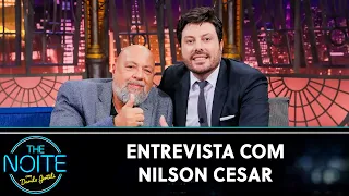 Entrevista com Nilson Cesar | The Noite (07/11/22)