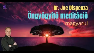 Joe Dispenza - Öngyógyító meditáció - bevezető nélküli változat