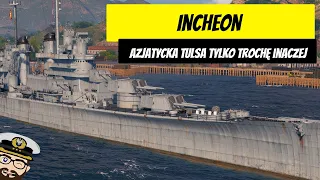 Incheon - Azjatycka Tulsa tylko trochę inaczej. | WiP | World of Warships