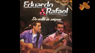 Eduardo & Rafael  - De Volta às Origens - CD COMPLETO