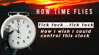 How Time Flies - These time quotes and poetry will shake you