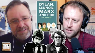 807. Dylan, Lennon, Marx & God (with Jon Stewart PhD)