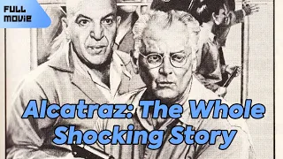Alcatraz: The Whole Shocking Story | English Full Movie | Action Crime Drama