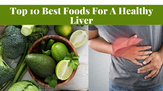 Top 10 Best Foods For A Healthy Liver | Foods for a Healthy Liver |  Health Tips