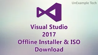 Visual Studio 2017 Offline Installer & ISO Download.