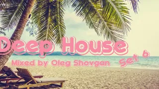 OLEG SHOVGAN - DEEP HOUSE SET 6   #deephouse #nudisco #techhouse #дипхаус #2023