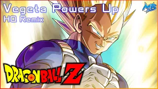 Dragon Ball Z - Vegeta Powers Up [Super Vegeta Theme] | HQ Remix