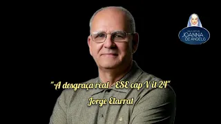 "A desgraça real - ESE cap V it 24" - Jorge Elarrat