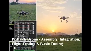 Beginner's Tutorial: 2KG Pixhawk Drone - Assembly, Integration, Flight Testing & Basic Tuning #drone