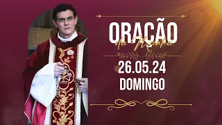 ORAÇÃO DA MANHÃ | 26/05/2024 |  @PadreManzottiOficial