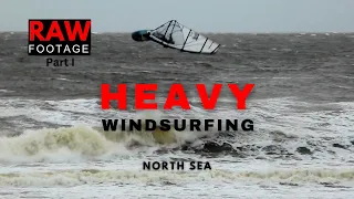 Windsurfing Through HEAVY Conditions | Netherlands Windsurf RAW Footage! 1/2
