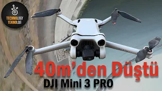 DJI Mini 3 Pro 40 metreden düştü