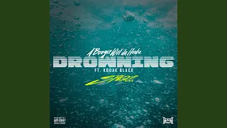 Drowning (feat. Kodak Black) (Sped Up Version)