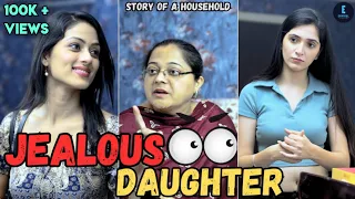 Jealous Daughter : A Heart warming Love Story of a Family | Priyanka Sarswat | Enviral|