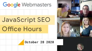 JavaScript SEO office hours October 28th, 2020