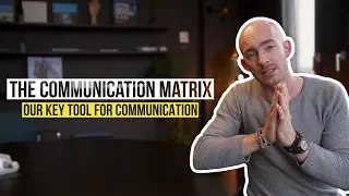 Our KEY TOOL for COMMUNICATION - The Communication Matrix